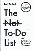 Not to Do List: The Surprisingly Simple Art of Success