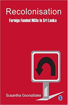 Recolonisation : Foreign Funded Ngos in Sri Lanka