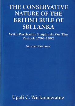 Conservative Nature of the British Rule of Sri Lanka – 2Nd Ed