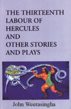 Thirteenth Labour of Hercules and Other Stories and Plays