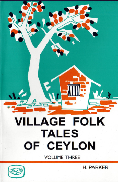 Village Folk Tales of Ceylon ( Volume : Three )