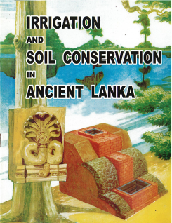 Irrigation and Soil Conservation in Ancient Lanka