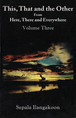 This, That and the Other from Here, There and Everywhere : Vol – 3